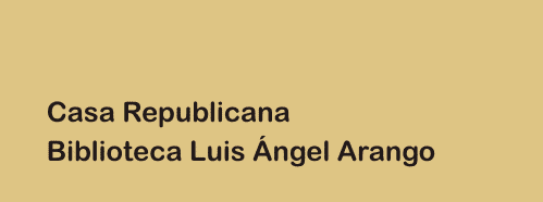 Casa Republicana Biblioteca Luis Angel Arango